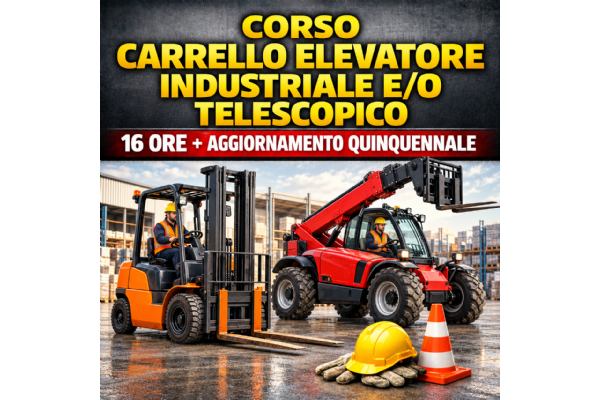 Corso per l'utilizzo in sicurezza del Carrello Elevatore Industriale e/o Telescopico (Manitou/Merlo) + Aggiornamento
